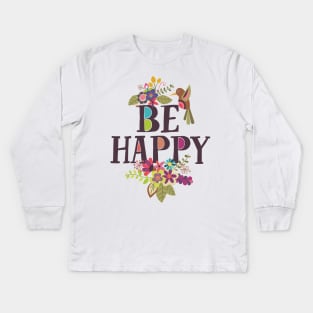 Be Happy Kids Long Sleeve T-Shirt